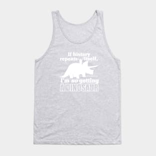 If History Repeats Itself Tank Top